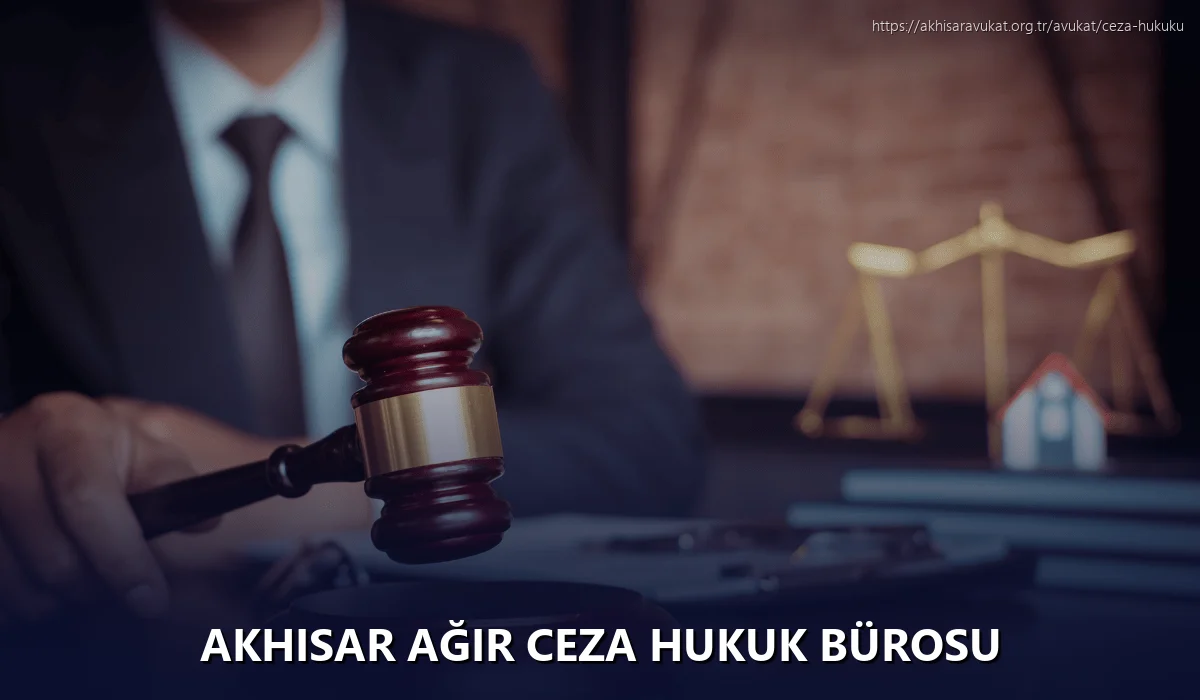 Akhisar Ağır Ceza Hukuk Bürosu