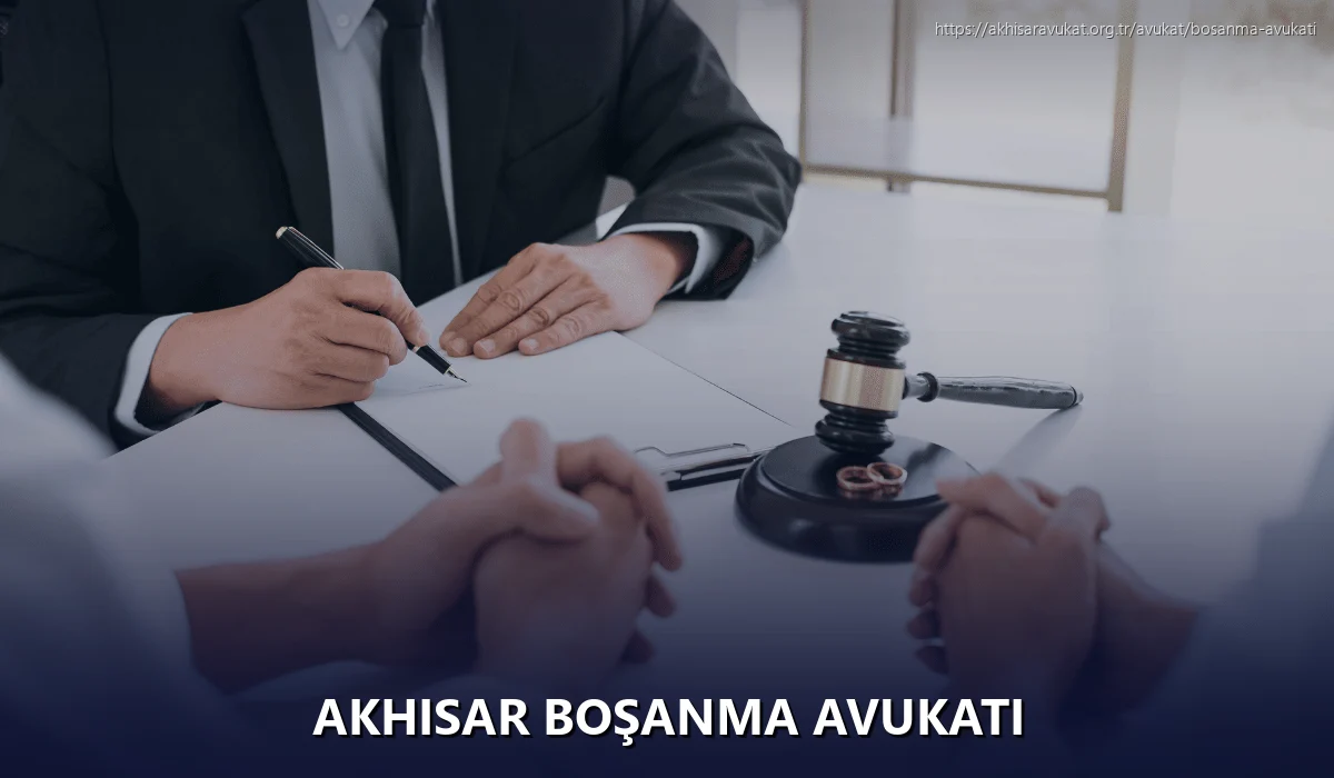 Akhisar Boşanma Avukatı